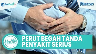 Perut Begah Dan Keras Bisa Jadi Penyakit Serius, Kenali Gejala Dan Penyebab Yang Kerap Diabaikan