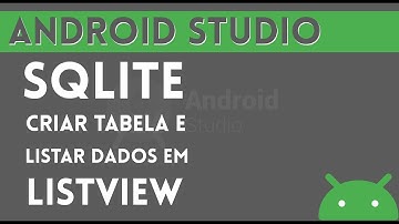 Android Studio | SQLITE | Criar BD e listar dados em Listview