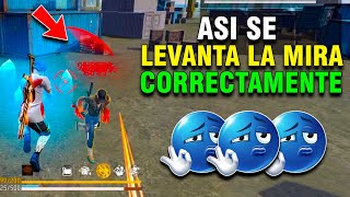 Asi Es Como Se Levanta Mira Correctamente Para Pegar Todo Rojo En Free Fire