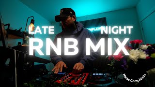 R&B Late Night Mix | Come thru and chill with me