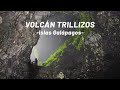 VOLCÁN TRILLIZOS ECUADOR | UN VIAJE AL CENTRO DE LA TIERRA EN LA ISLA ISABELA | GALÁPAGOS