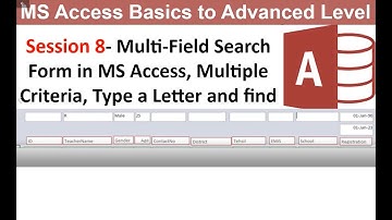 MS Access advanced|Session 8|Search Form, Multi-Field Search Form Multiple Criteria, Type and find