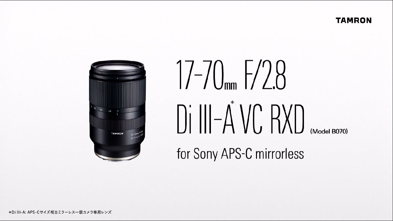 17-70mm F/2.8 Di III-A VC RXD for Sony and Fujifilm APS-C 