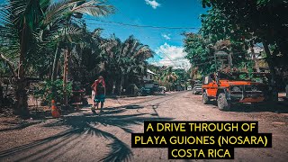 A Drive Through Of Playa Guiones (Nosara) Costa Rica