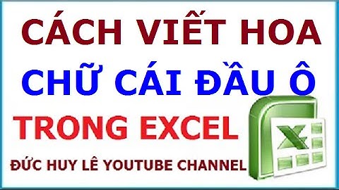 Cách viết hoa chữ cái đầu tiên trong ô Excel