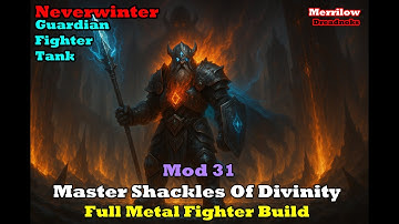 Neverwinter - Full Metal Fighter Build - Meesterlijke Ketenen van Goddelijkheid
