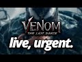 Live urgent sur venom 3