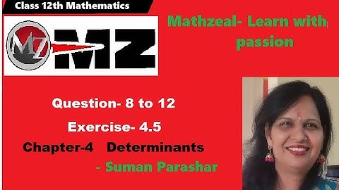 Question-8 to 12// Exercise-4.5//Chapter-4//Determinants//Class-12//Ncert