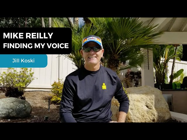Mike Reilly: Finding My Voice 