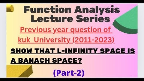 functional analysis lecture series of previous year question paper of kuk university
