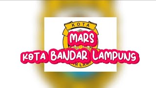 MARS KOTA BANDAR LAMPUNG (Lirik) Cipt. Trisnowati Josiah