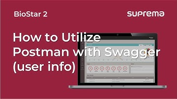 [BioStar 2] Tutorial: How to Utilize Postman with Swagger(user info) l Suprema