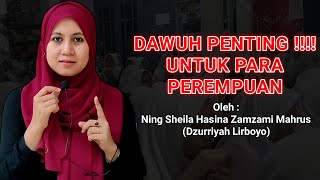 Dawuh Penting !!!! Ning Sheila Hasina Lirboyo - Pesan Untuk Perempuan