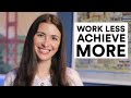 How to work less and be more productive | Best productivity tips and rules