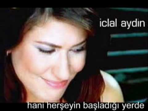 iclal aydın hani herşeyin başladığı yerde...E.S.