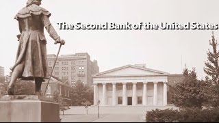 Segment 202: The Second Bank of the United States
