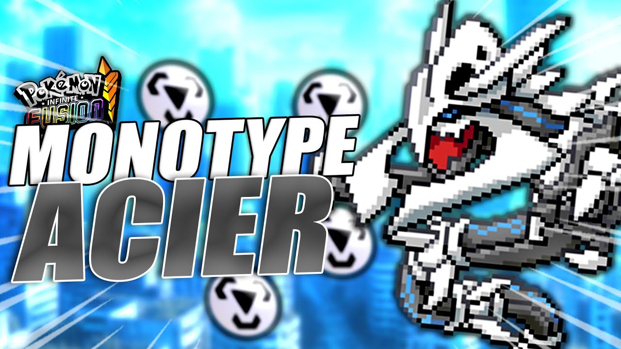 J'ai fini Pokémon INFINITE FUSION, mais en Monotype ACIER !