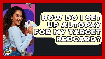 How Do I Set Up Autopay For My Target RedCard? - Crazy About Credit Cards