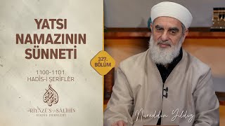 Yatsı Namazının Sünneti Riyâzus Sâlihîn Dersleri (1100 - 1101. Hadisler) 327.