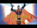Superman STARMAN Theme By David Bowie Superman STARMAN Theme By David Bowie