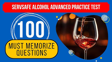 ServSafe Alcohol Advanced Practice Test -Study Guide for Certification (100 Must Memorize Questions)