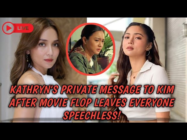 BREAKING: Kathryn Bernardo's Private Message to Kim Chiu After Movie Flop Leaves Everyone Speechless