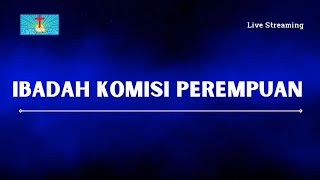 Ibadah Komisi Perempuan, Selasa 11 April 2022 | Pdt. Epafras Joko