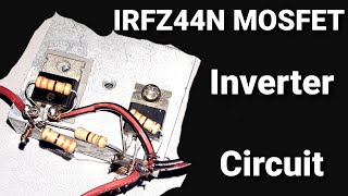 How to make inverter using irfz44n.