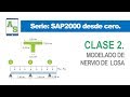 Curso: SAP2000 desde cero | Clase 2 Nervio de Losa (Audio Mejorado)
