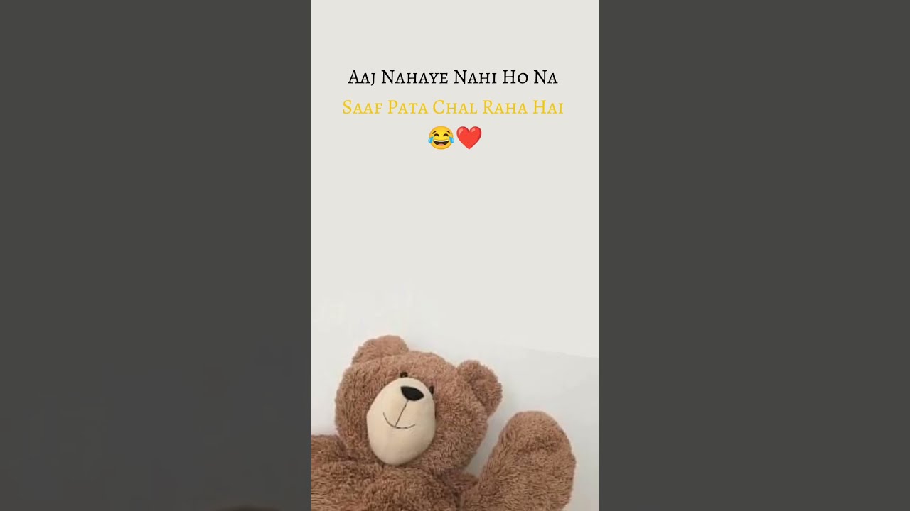 Aaj Nahaye Nahi Ho Na Lovesong Funny Funnyshorts Funnyquotes Quotes Shortsviral Viralshorts 