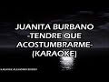 JUANITA BURBANO - TENDRE QUE ACOSTUMBRARME (KARAOKE)