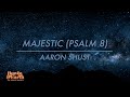 Majestic (Psalm 8) [Official Lyric Video]