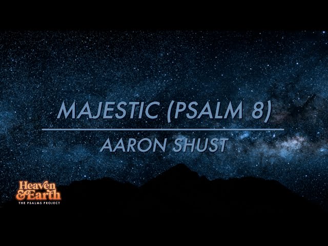 Majestic (Psalm 8) [Official Lyric Video] class=