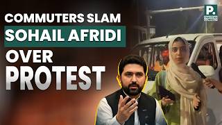 Commuters Slam Sohail Afridi Over Protest | Pakistan Connect