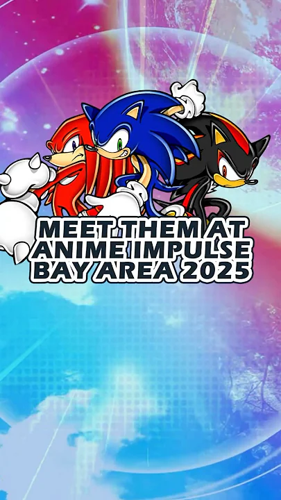ICONIC VOICES OF SONIC ADVENTURE 2 | ANIME Impulse BA 2025