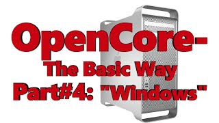 OpenCore - The Basic Way Part#4 Windows
