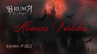 Alianças Partidas | Bruma &amp; Sangue #062 | #pathfinder2e