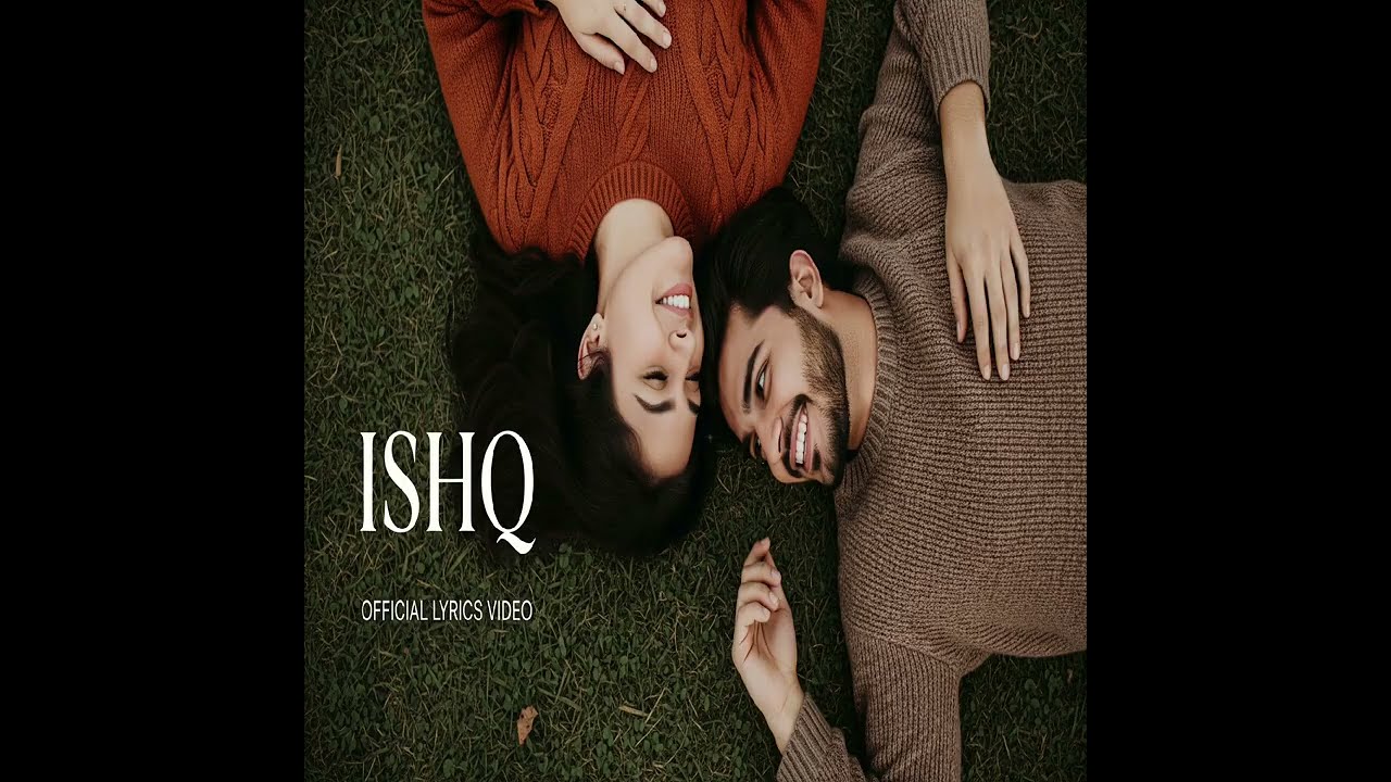 Ishq (Official Lyrics Video) new hindi song 2026 | chill romantic song