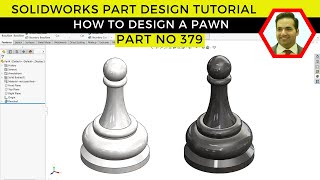 Design a Chess Pawn in SolidWorks | Beginner-Friendly 3D CAD Tutorial | Part No 379