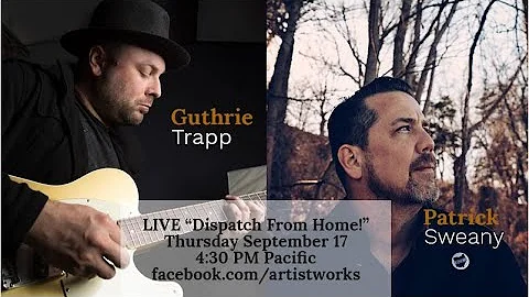 LIVE "Dispatch From Home" with Guthrie Trapp and P...