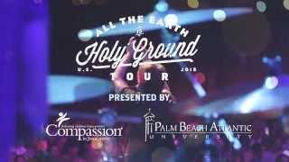 All The Earth Is Holy Ground Tour