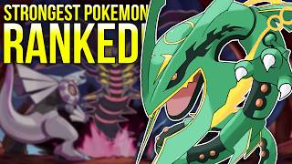 The Top Ten STRONGEST Pokemon RANKED and EXPLAINED