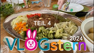 VLOGstern 2024 - Teil 4 | Ostersonntag und Ostermontag