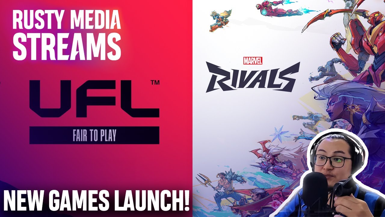 Marvel Rivals & UFL - New Game Launch! - Rusty Media Streams - YouTube