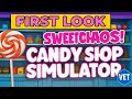 FIRST LOOK: Candy Shop Simulator 🍭 Build Your SWEET Empire! | Vet Gaming
