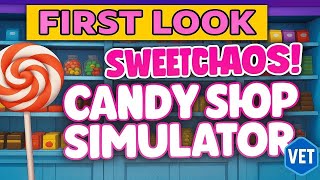 FIRST LOOK: Candy Shop Simulator 🍭 Build Your SWEET Empire! | Vet Gaming screenshot 5