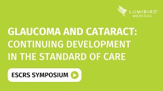 ESCRS 2022 - Glaucoma and Cataract: continuing development in the standard of care Glaucoma Surgery By Quantel Medical