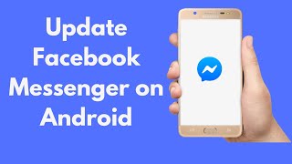 How to Update Facebook Messenger on Android (Quick & Simple) screenshot 1