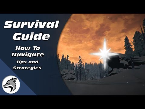 How To Navigate | How To Survive The Long Dark