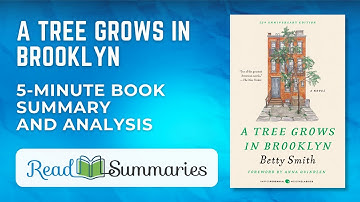 A Comprehensive Summary and Analysis of "Tree Grows in Brooklyn" by Betty Smith